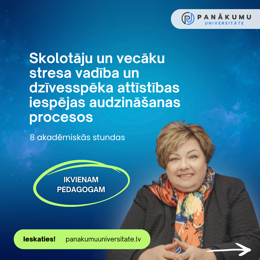 Skolotāju un vecāku stresa vadība un dzīvesspēka attīstības iespējas audzināšanas procesos