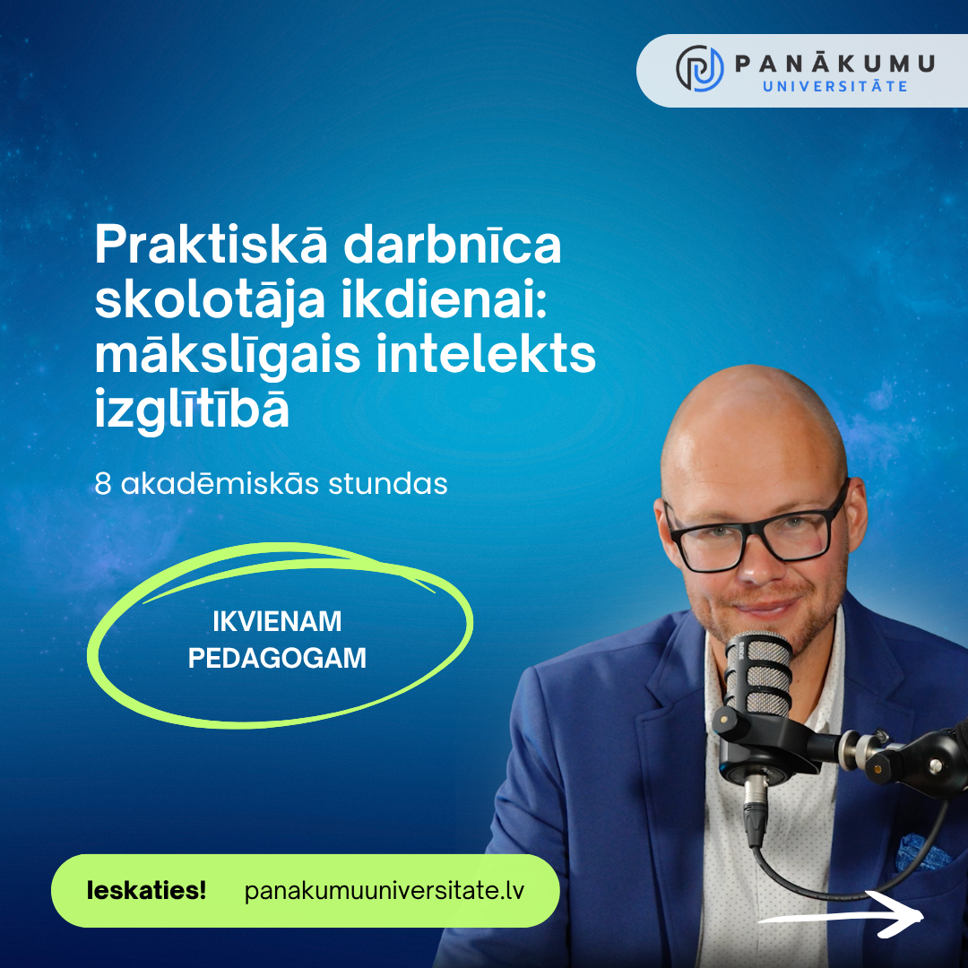 Praktiskā darbnīca skolotāja ikdienai: mākslīgais intelekts izglītībā